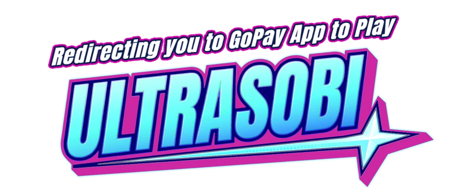 Redirecting you to GoPay App to Play ULTRASOBI
